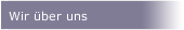 Wir &uuml;ber uns